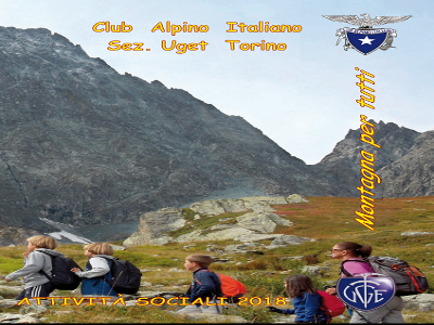 MONTAGNA PER TUTTI – Attività sociali  CAI-Uget 2018
